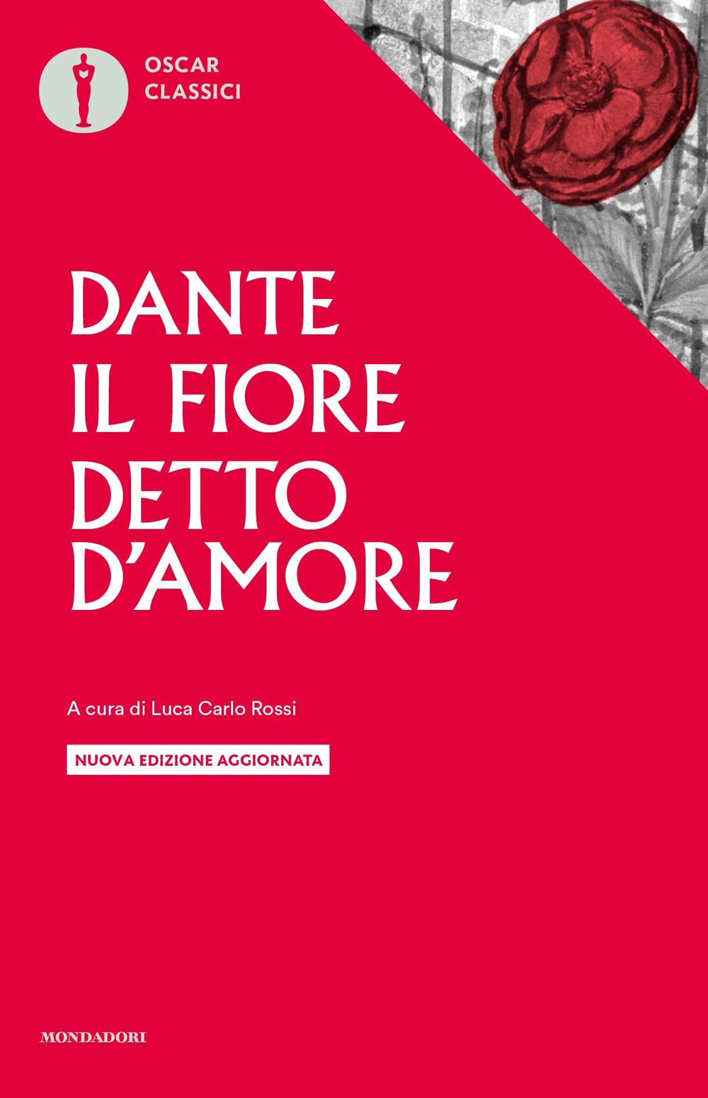 Libro Il fiore-Detto d'amore di Dante Alighieri - ean 9788804735687 - Mondadori