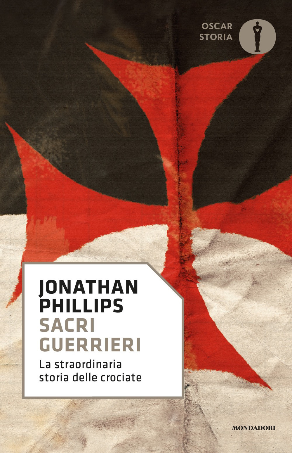 Libro Sacri guerrieri. La straordinaria storia delle crociate di Jonathan Phillips - ean 9788804735748 - Mondadori