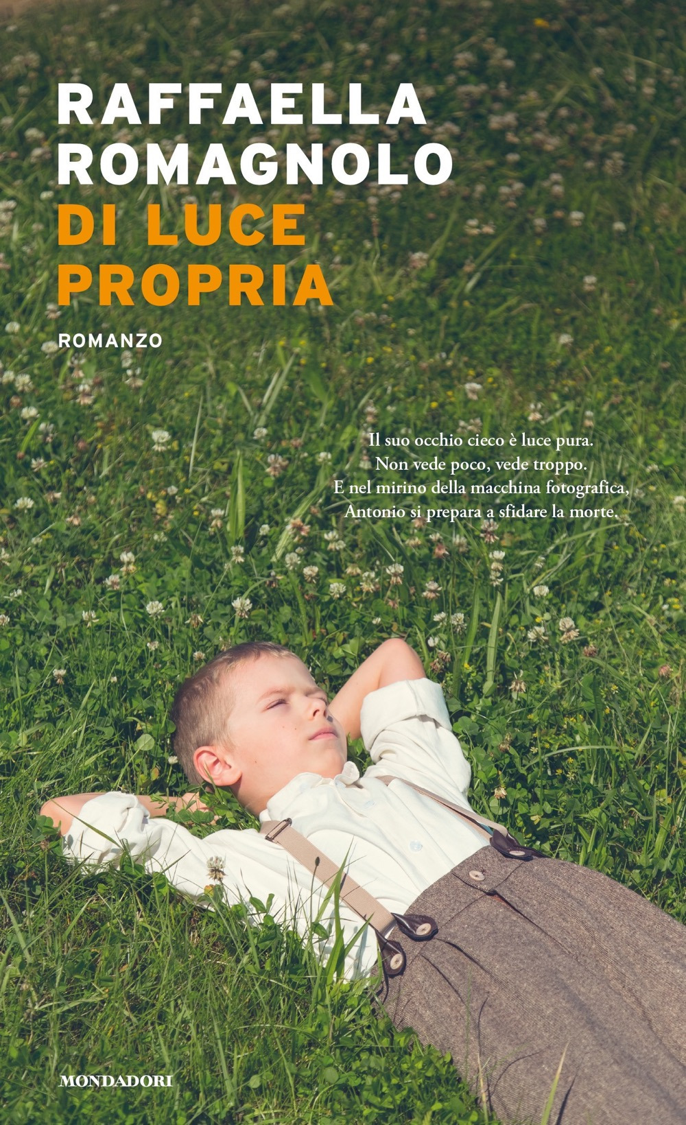 Libro Di luce propria di Raffaella Romagnolo - ean 9788804736028 - Mondadori