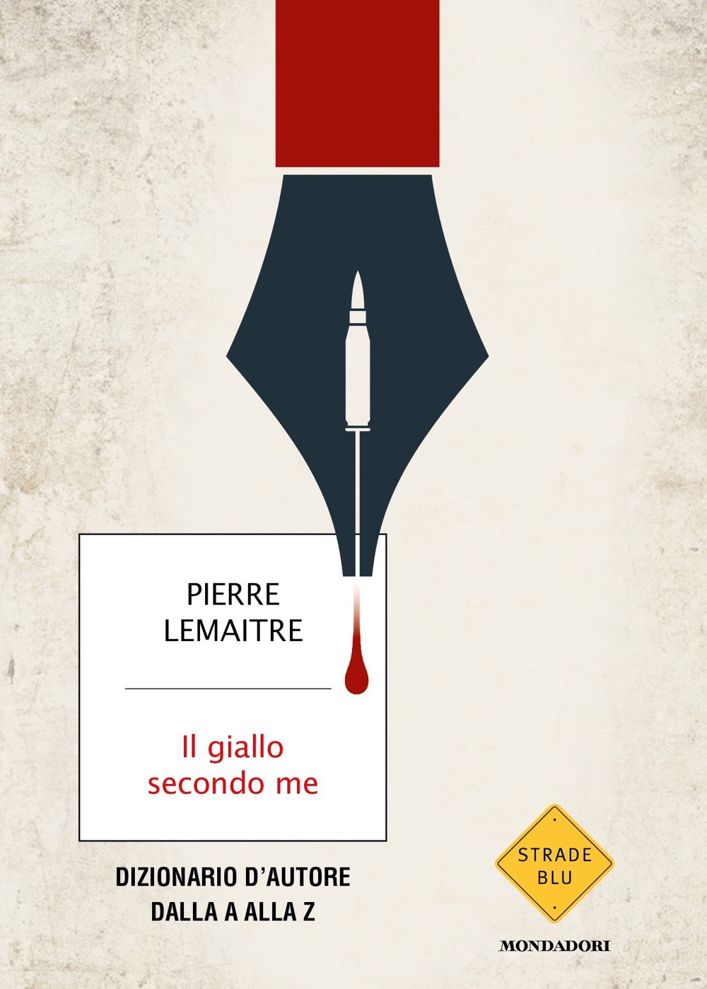 Libro giallo secondo me. Dizionario d'autore dalla A alla Z di Pierre Lemaitre - ean 9788804736424 - Mondadori