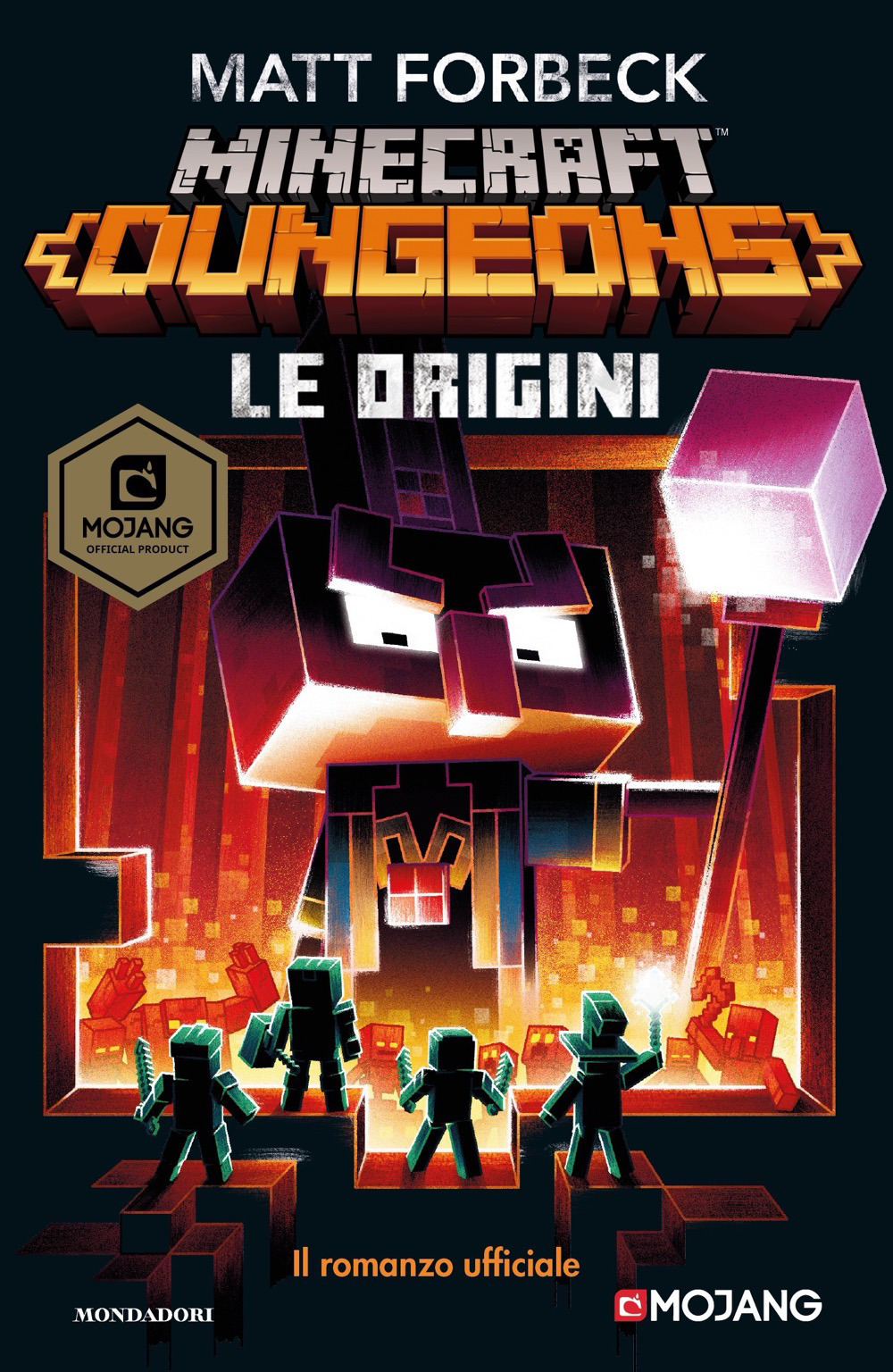 Libro origini. Minecraft Dungeons di Matt Forbeck - ean 9788804736486 - Mondadori