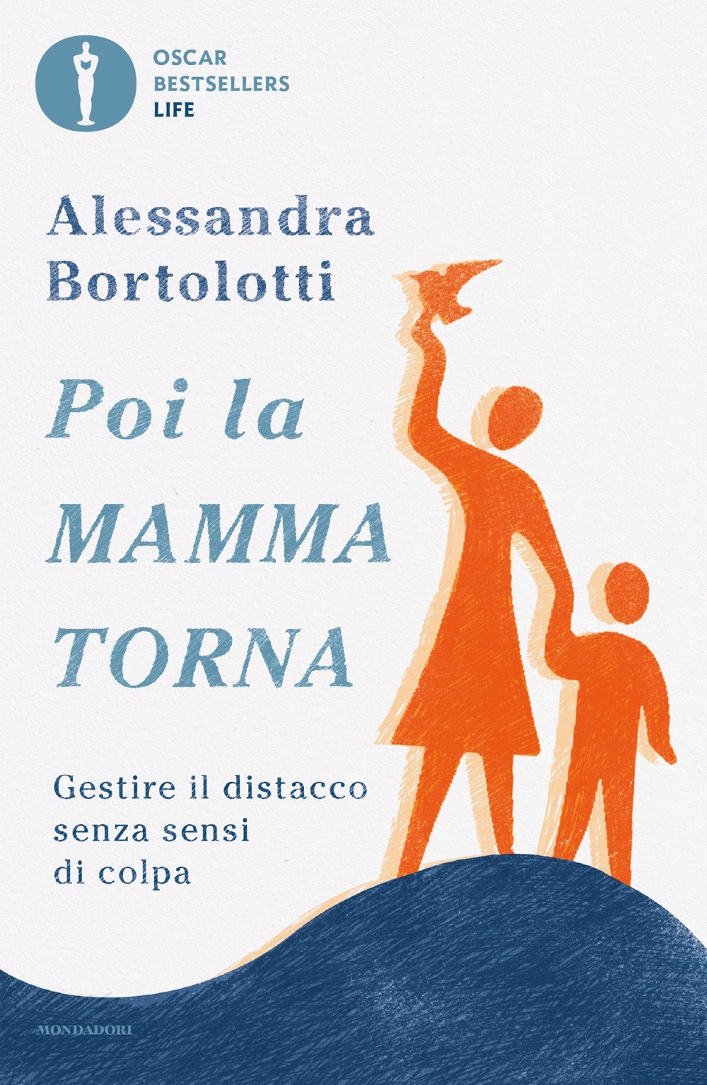 Libro Poi la mamma torna. Gestire il distacco senza sensi di colpa di Alessandra Bortolotti - ean 9788804736851 - Mondadori