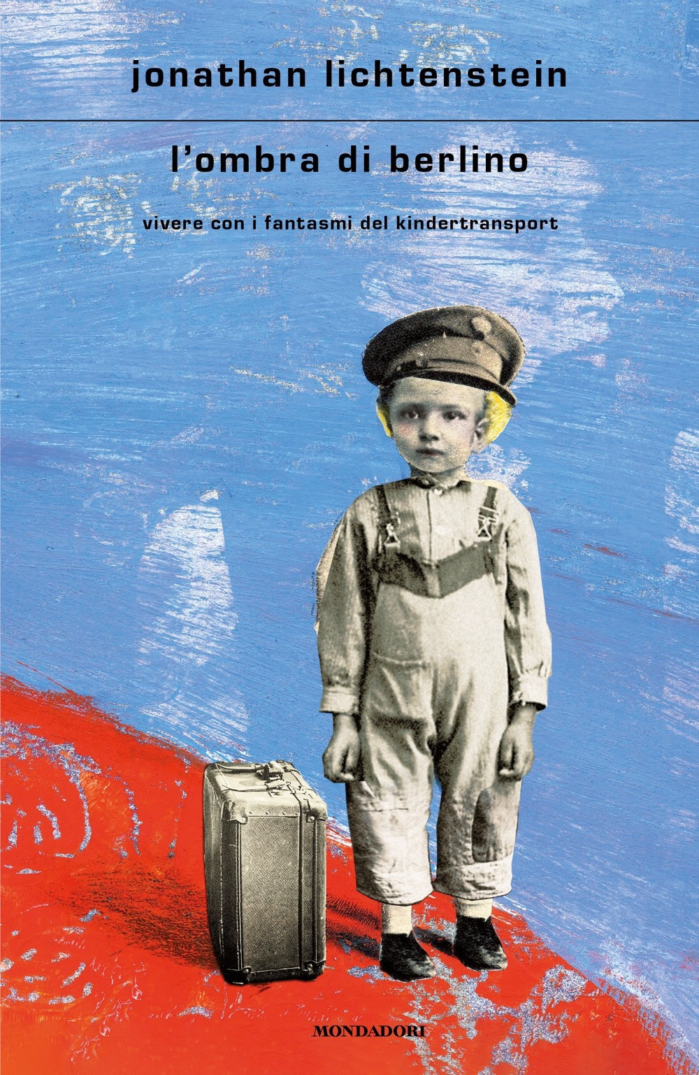 Libro ombra di Berlino. Vivere con i fantasmi del Kindertransport di Jonathan Lichtenstein - ean 9788804737056 - Mondadori