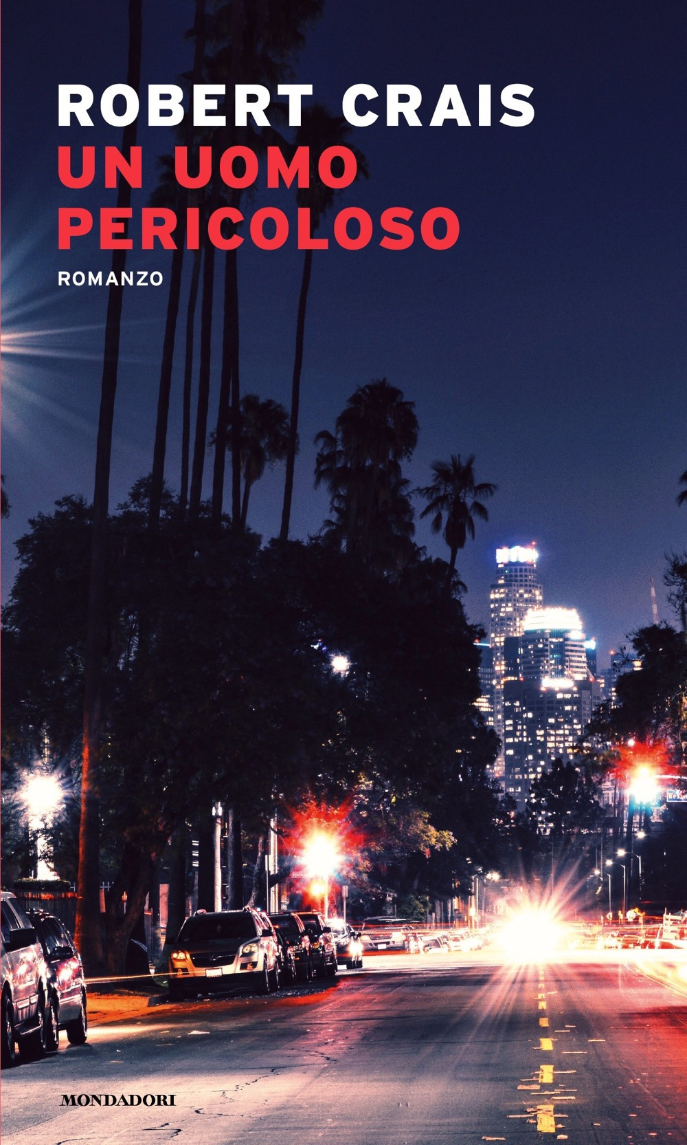 Libro uomo pericoloso di Robert Crais - ean 9788804737117 - Mondadori