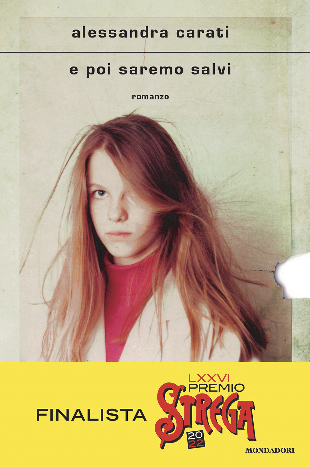 Libro E poi saremo salvi di Alessandra Carati - ean 9788804737308 - Mondadori