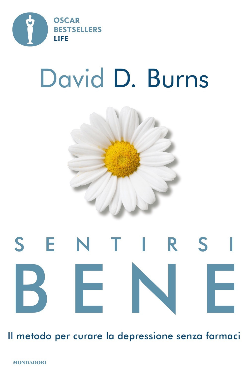 Libro Sentirsi bene. Il metodo per curare la depressione senza farmaci di David D. Burns - ean 9788804737452 - Mondadori