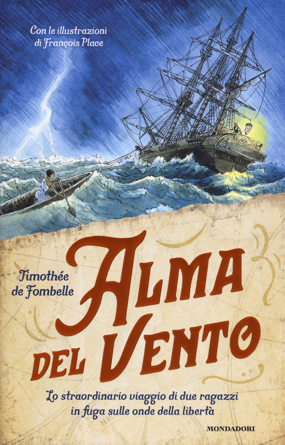 Libro Alma del vento. Lo straordinario viaggio di due ragazzi in fuga sulle onde della libertà di Timothée de Fombelle - ean 9788804737599 - Mondadori
