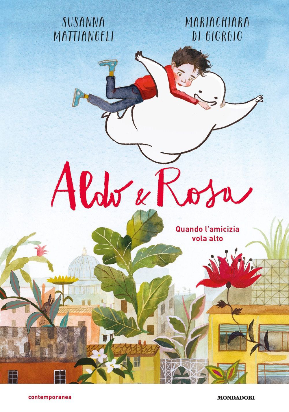 Libro Aldo & Rosa. Quando l'amicizia vola alto di Susanna Mattiangeli - ean 9788804737612 - Mondadori