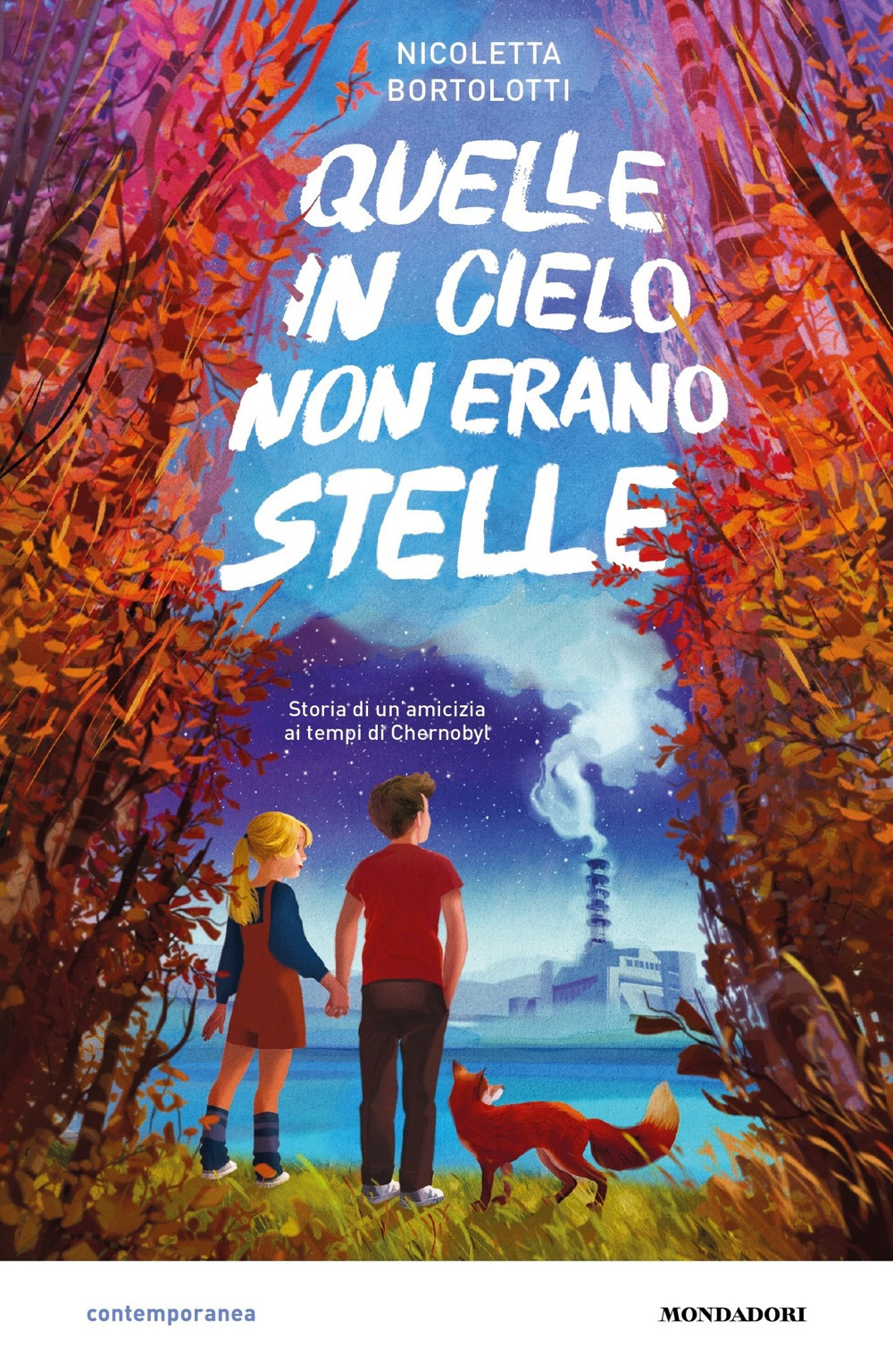 Libro Quelle in cielo non erano stelle. Storia di un'amicizia ai tempi di Chernobyl di Nicoletta Bortolotti - ean 9788804737629 - Mondadori
