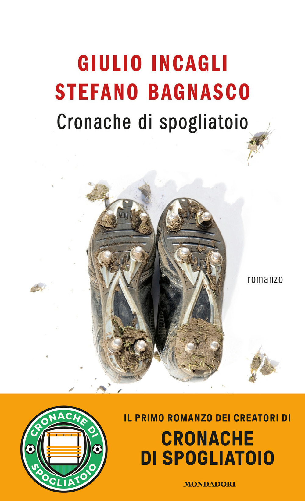 Libro Cronache di spogliatoio di Giulio Incagli; Stefano Bagnasco - ean 9788804737735 - Mondadori