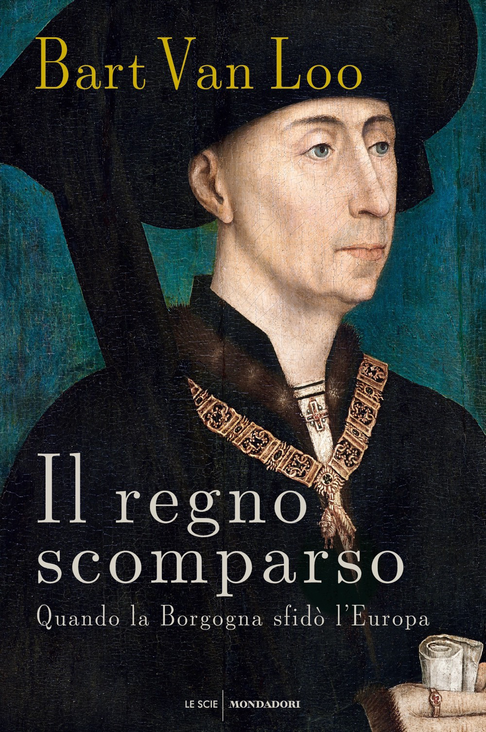 Libro regno scomparso. Quando la Borgogna sfidò l'Europa di Bart Van Loo - ean 9788804737834 - Mondadori