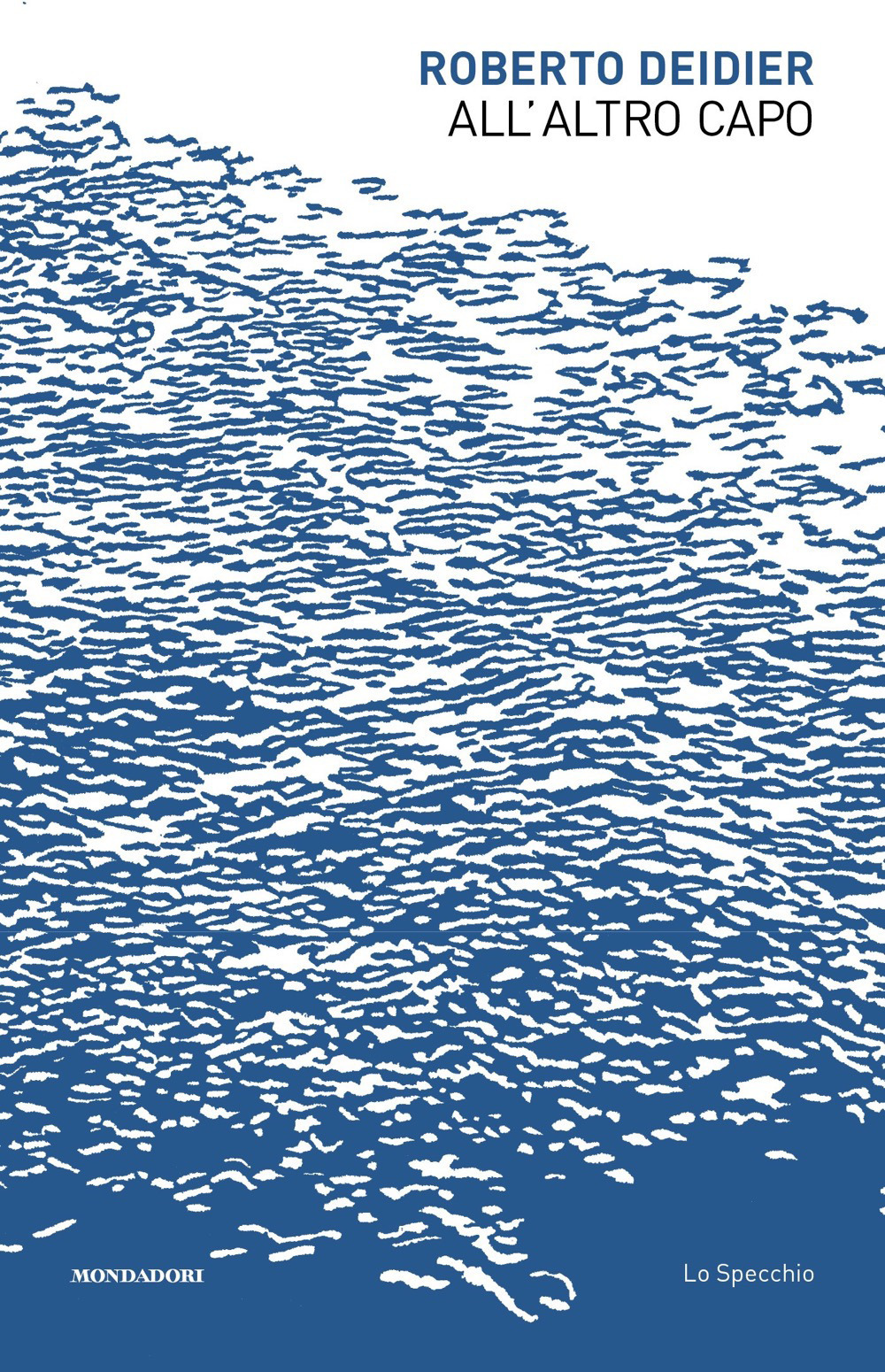 Libro All'altro capo di Roberto Deidier - ean 9788804738176 - Mondadori