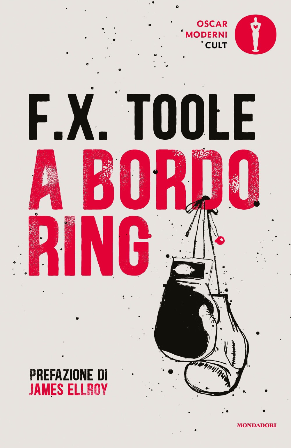 Libro A bordo ring di F. X. Toole - ean 9788804738398 - Mondadori