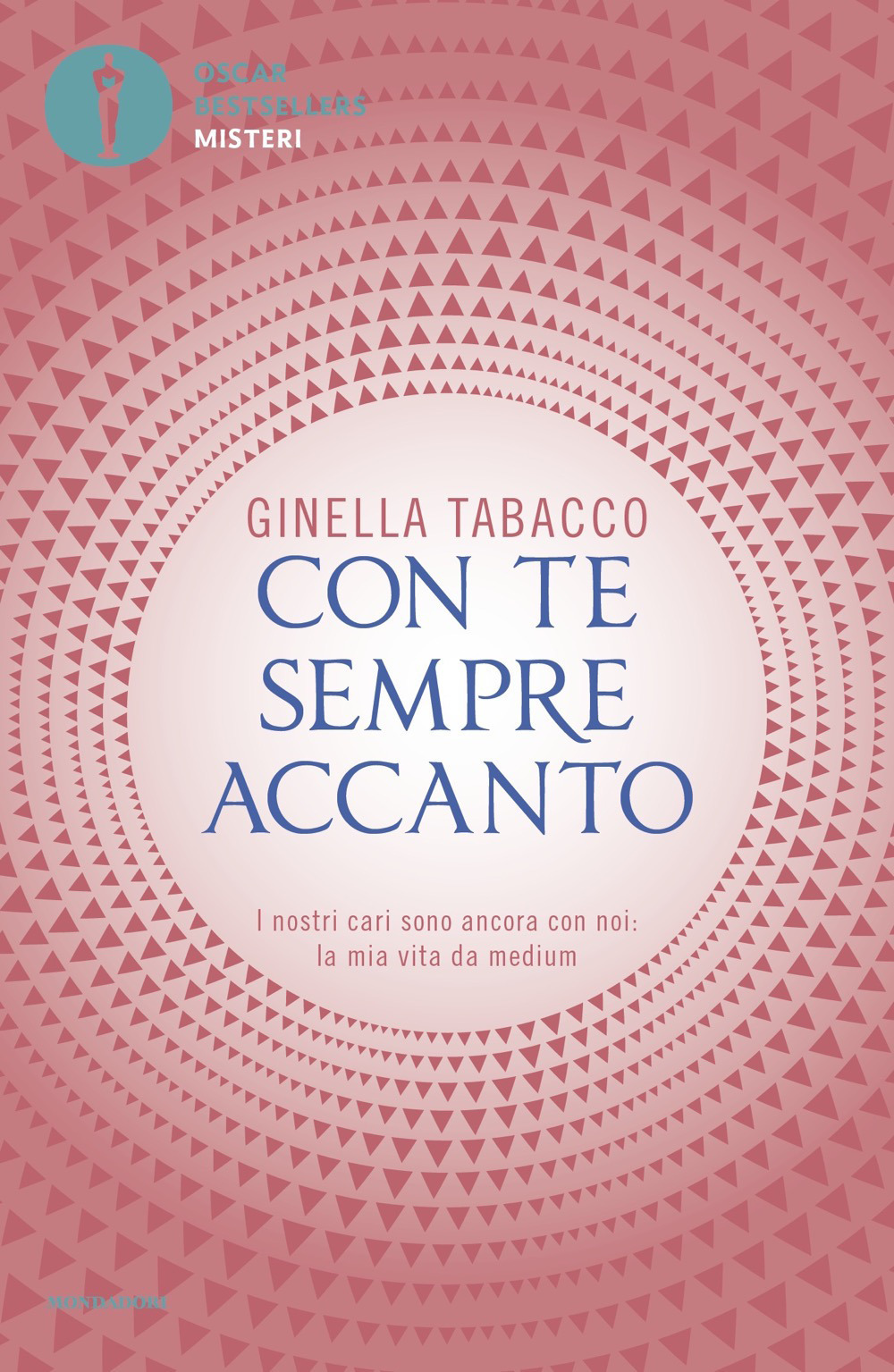 Libro Con te sempre accanto. I nostri cari sono ancora con noi: la mia vita da medium di Ginella Tabacco - ean 9788804738596 - Mondadori