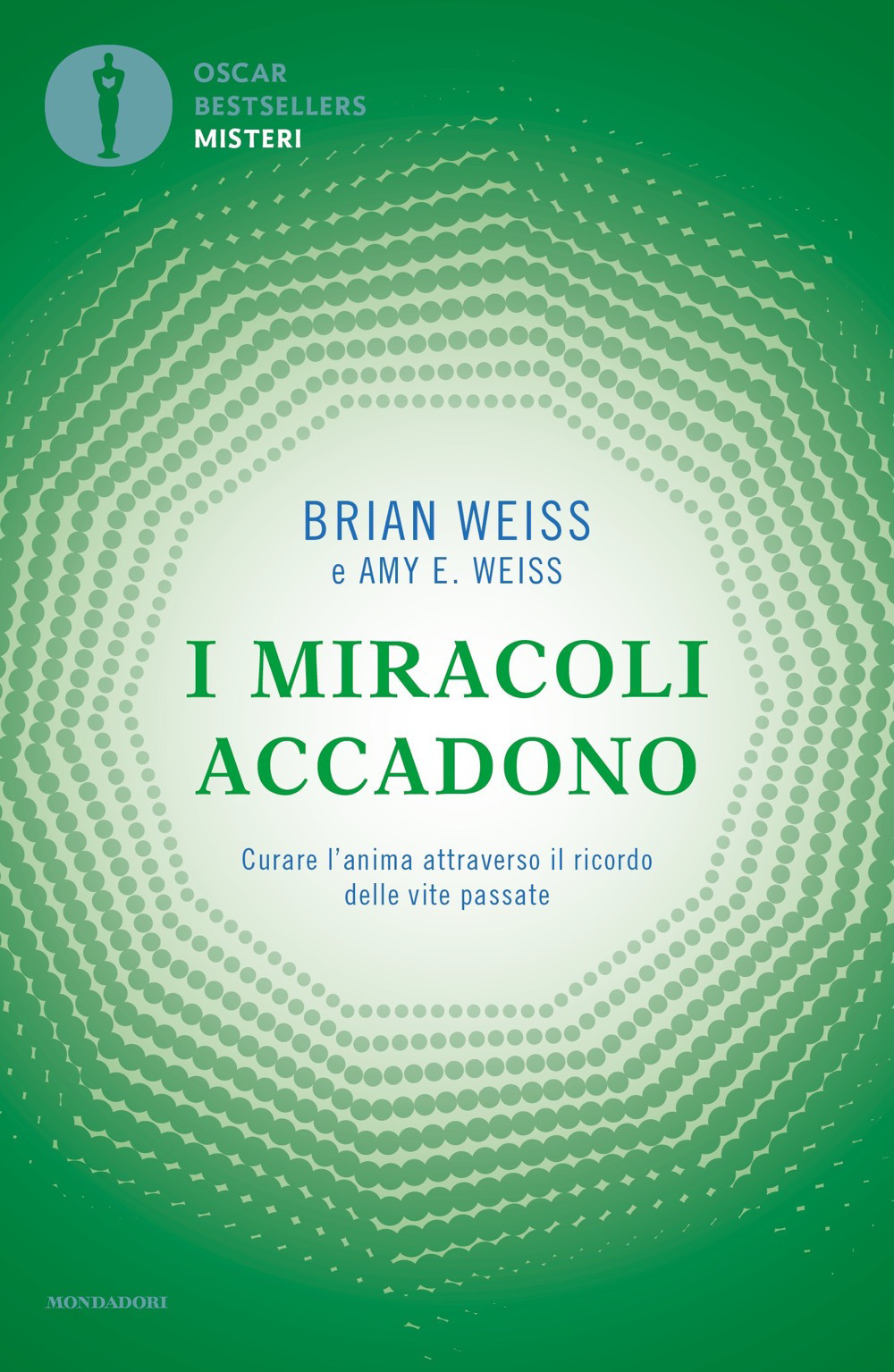 Libro miracoli accadono. Curare l'anima attraverso il ricordo delle vite passate di Brian L. Weiss - ean 9788804738619 - Mondadori