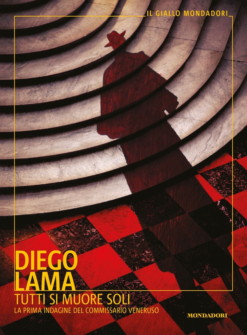 Libro Tutti si muore soli. La prima indagine del commissario Veneruso di Diego Lama - ean 9788804739043 - Mondadori