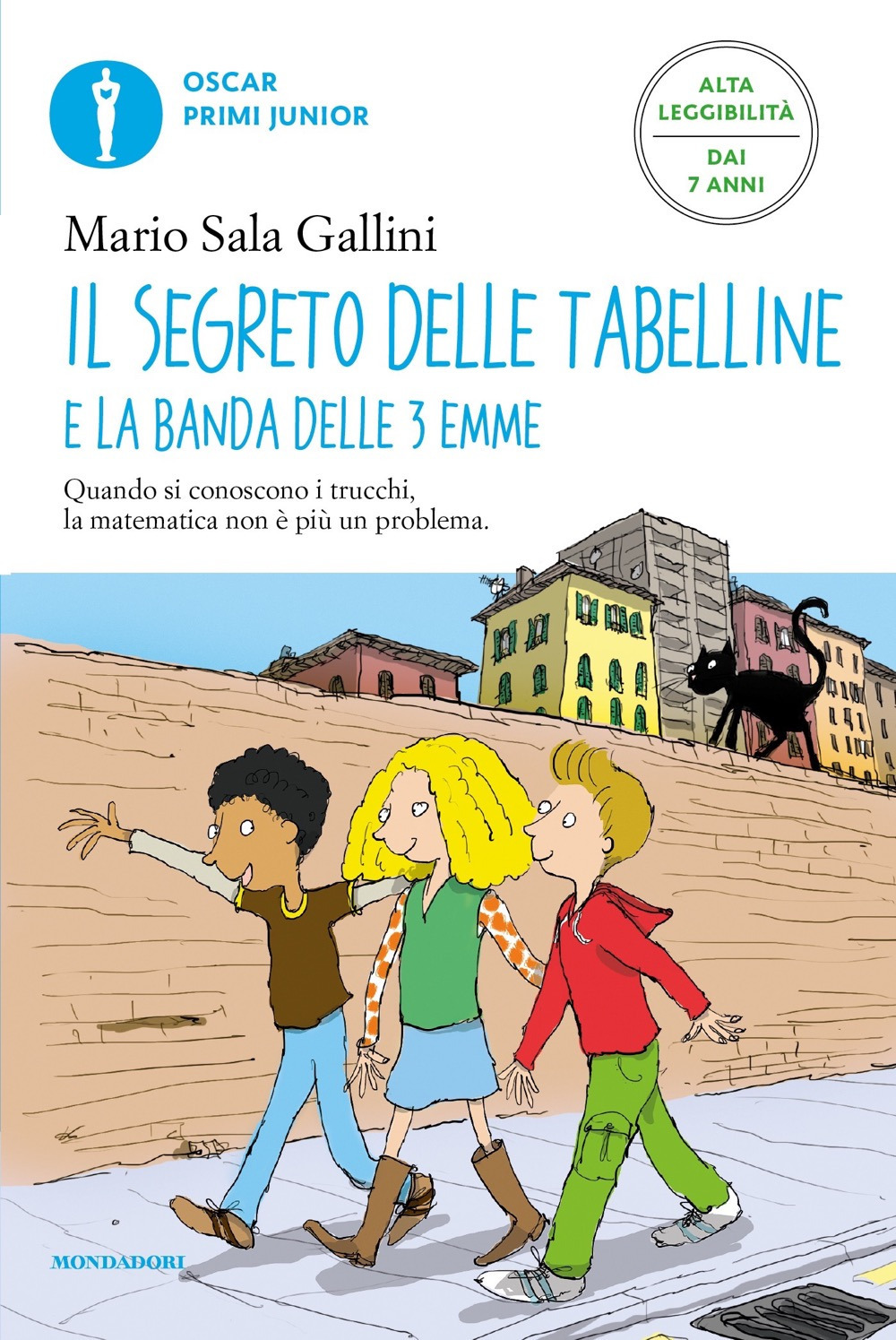 Libro segreto delle tabelline e la Banda delle 3 emme. Ediz. ad alta leggibilità di Mario Sala Gallini - ean 9788804739159 - Mondadori