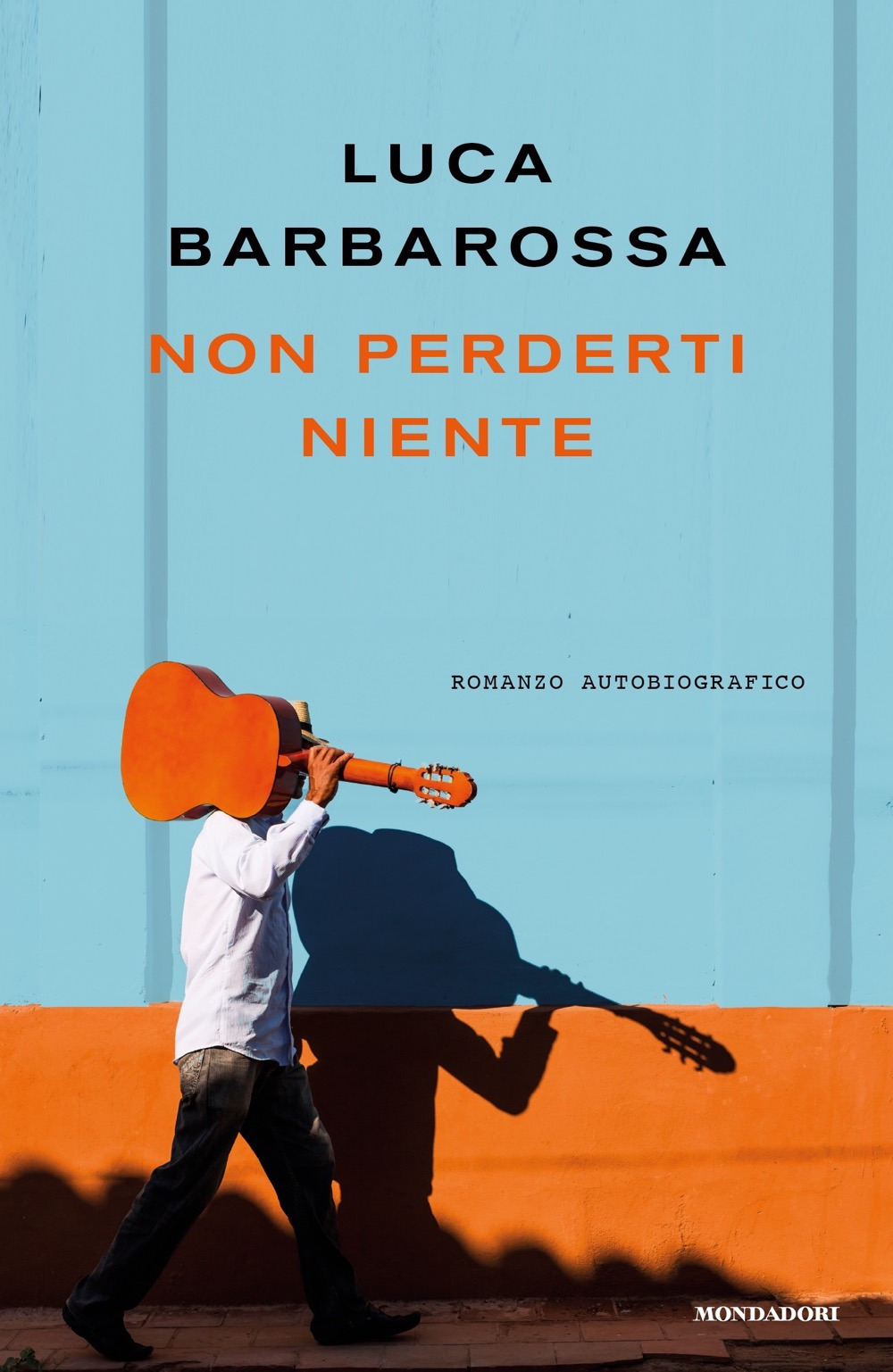 Libro Non perderti niente di Luca Barbarossa - ean 9788804739180 - Mondadori