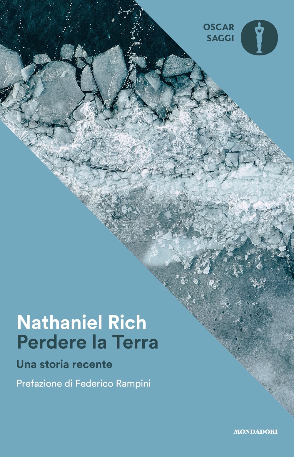Libro Perdere la Terra. Una storia recente di Nathaniel Rich - ean 9788804739401 - Mondadori