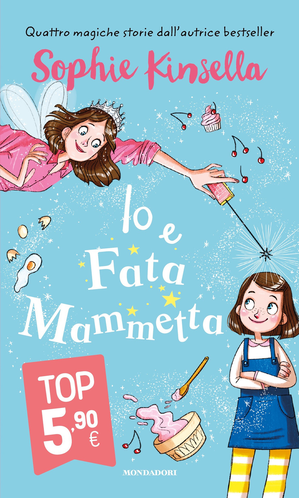 Libro Io e Fata Mammetta di Sophie Kinsella - ean 9788804739975 - Mondadori