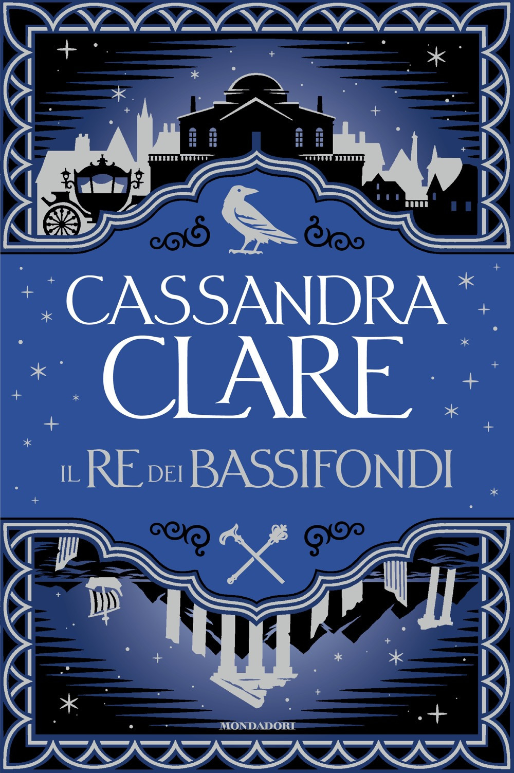 Libro re dei bassifondi di Cassandra Clare - ean 9788804741138 - Mondadori
