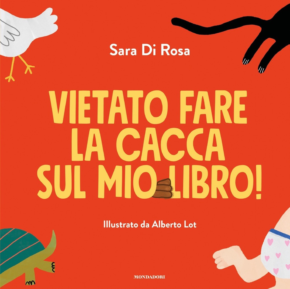 Libro Vietato fare la cacca sul mio libro! di Sara Di Rosa - ean 9788804741732 - Mondadori