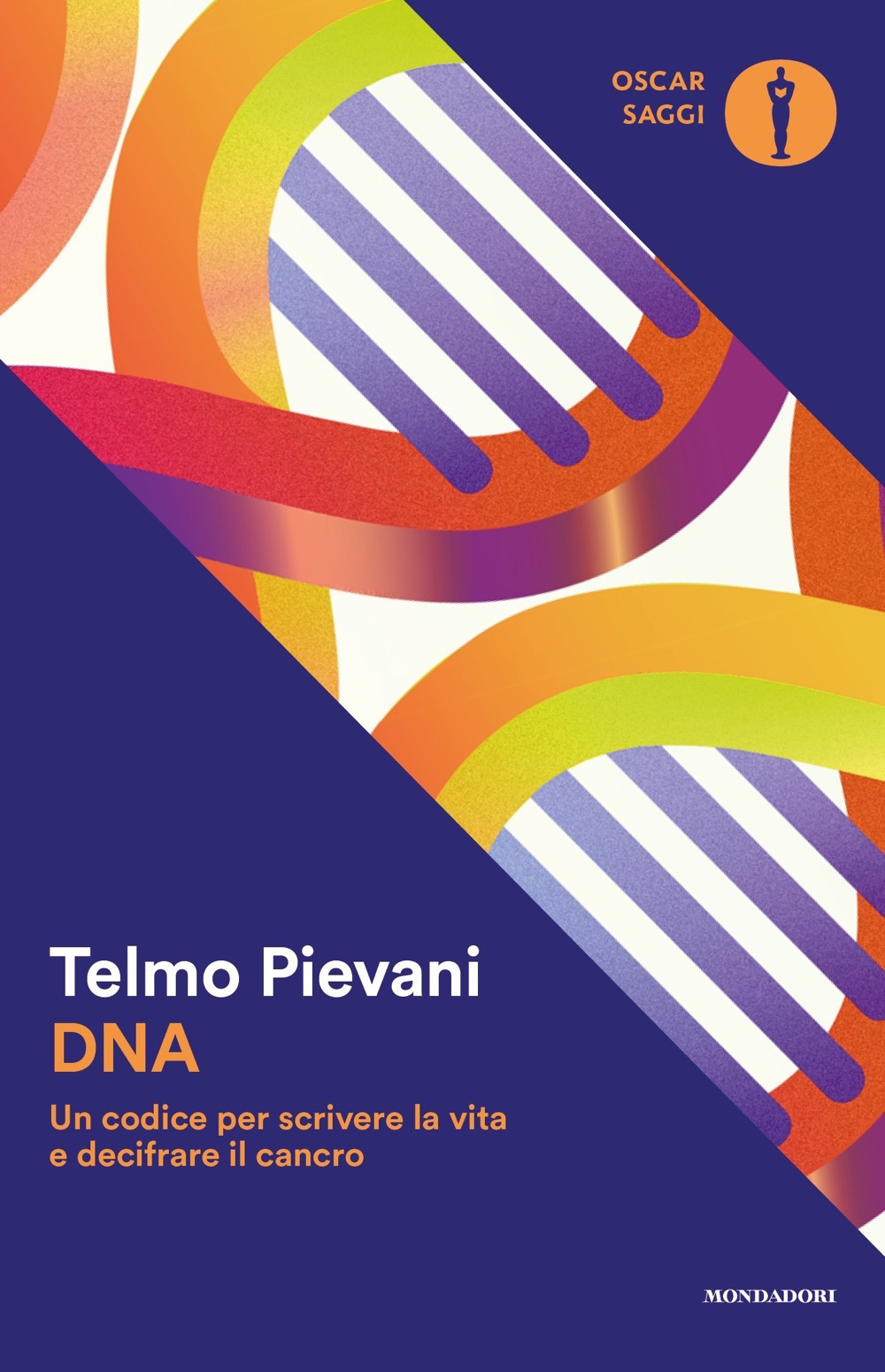 Libro DNA. Un codice per scrivere la vita e decifrare il cancro di Telmo Pievani - ean 9788804741985 - Mondadori