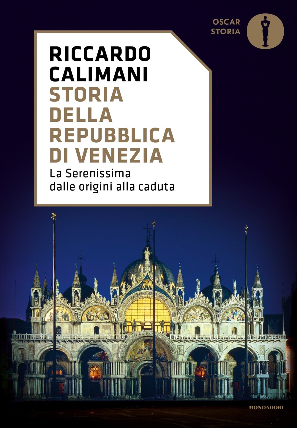 Libro Storia della Repubblica di Venezia. La Serenissima dalle origini alla caduta di Riccardo Calimani - ean 9788804742067 - Mondadori