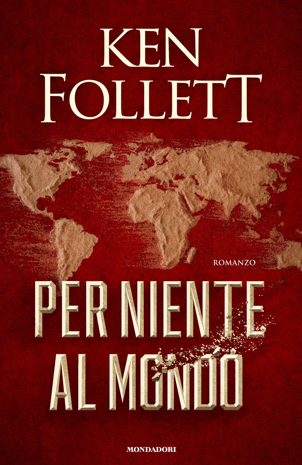 Libro Per niente al mondo di Ken Follett - ean 9788804742319 - Mondadori
