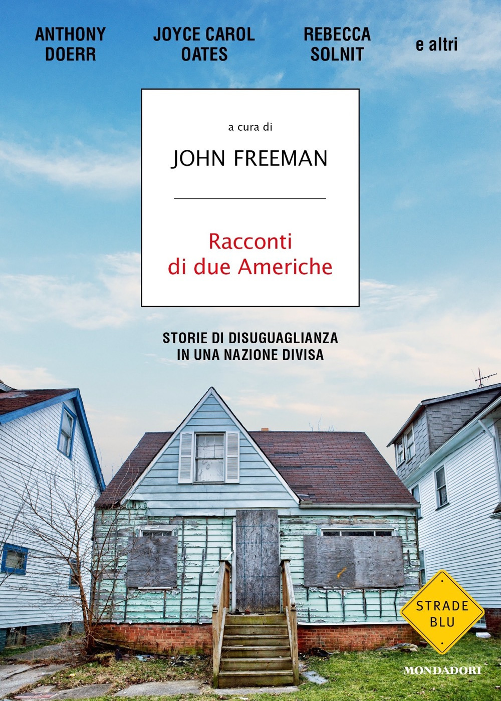 Libro Racconti di due Americhe. Storie di disuguaglianza in una nazione divisa di  - ean 9788804742524 - Mondadori