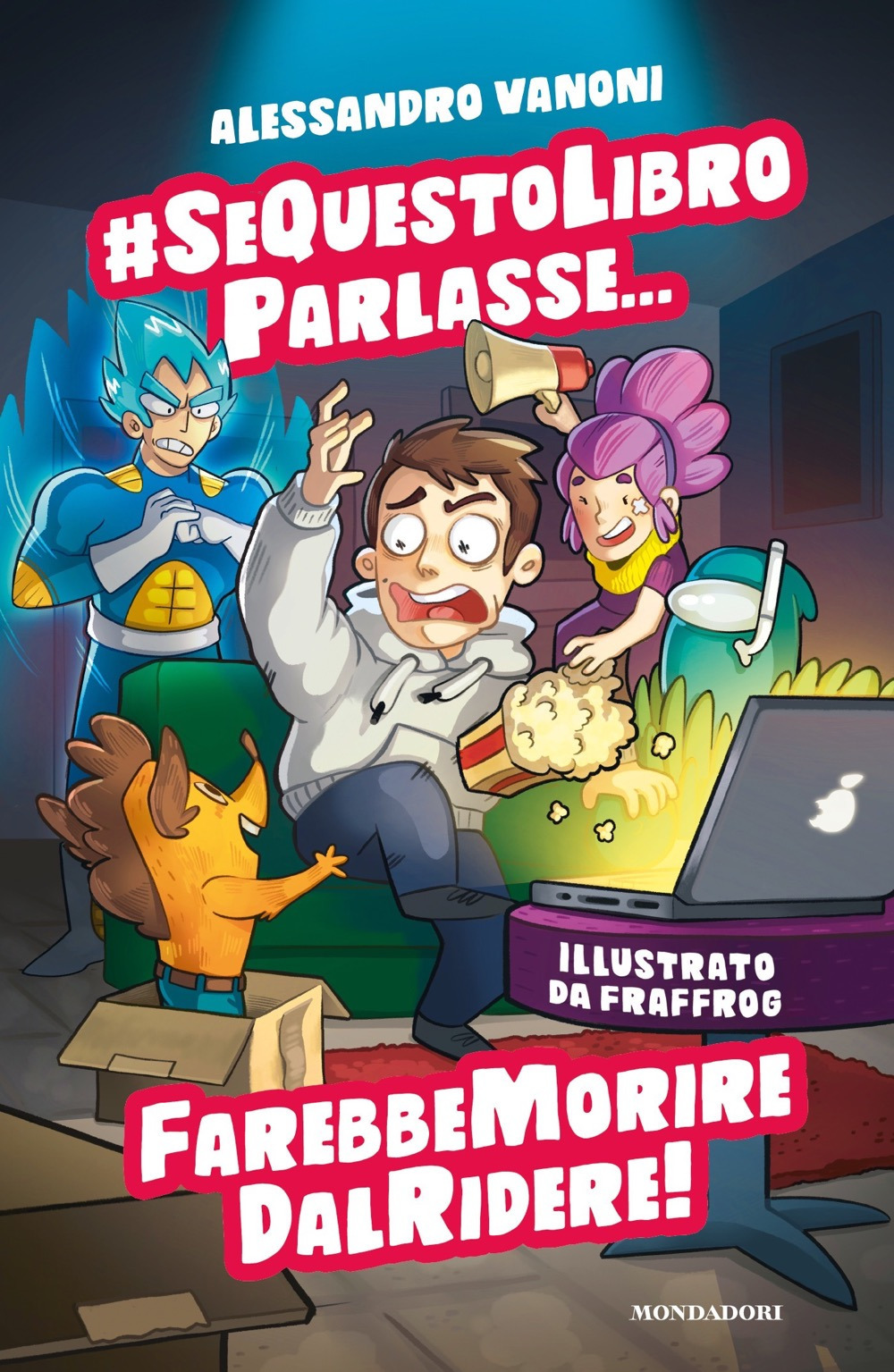 Libro #sequestolibroparlasse... farebbe morire dal ridere! di Alessandro Vanoni; Simone Laudiero - ean 9788804742821 - Mondadori