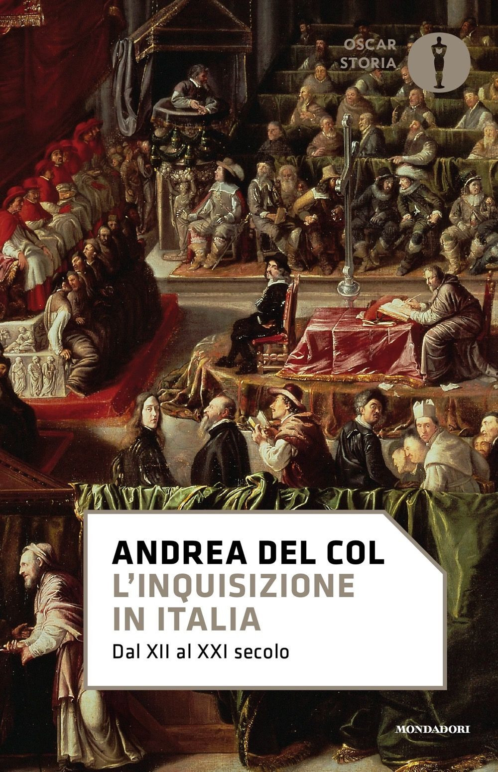 Libro Inquisizione in Italia. Dal XII al XXI secolo di Andrea Del Col - ean 9788804742876 - Mondadori