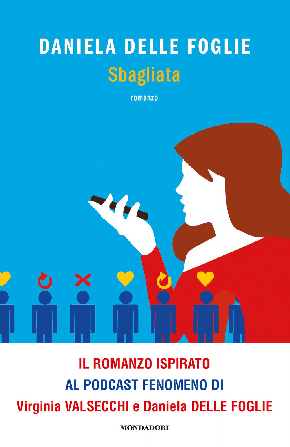 Libro Sbagliata di Daniela Delle Foglie - ean 9788804743156 - Mondadori