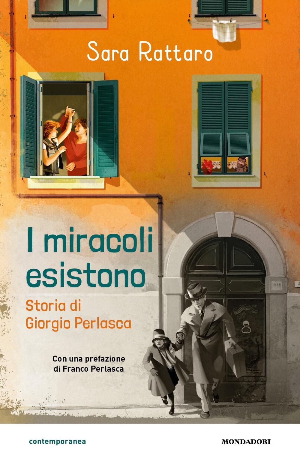 Libro miracoli esistono. Storia di Giorgio Perlasca di Sara Rattaro - ean 9788804743903 - Mondadori