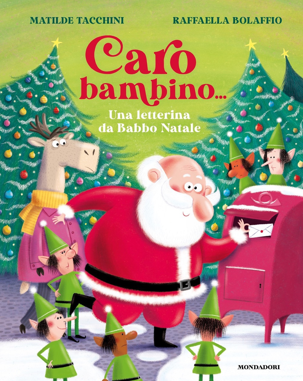 Libro Caro bambino... Una letterina da Babbo Natale di Matilde Tacchini - ean 9788804743927 - Mondadori