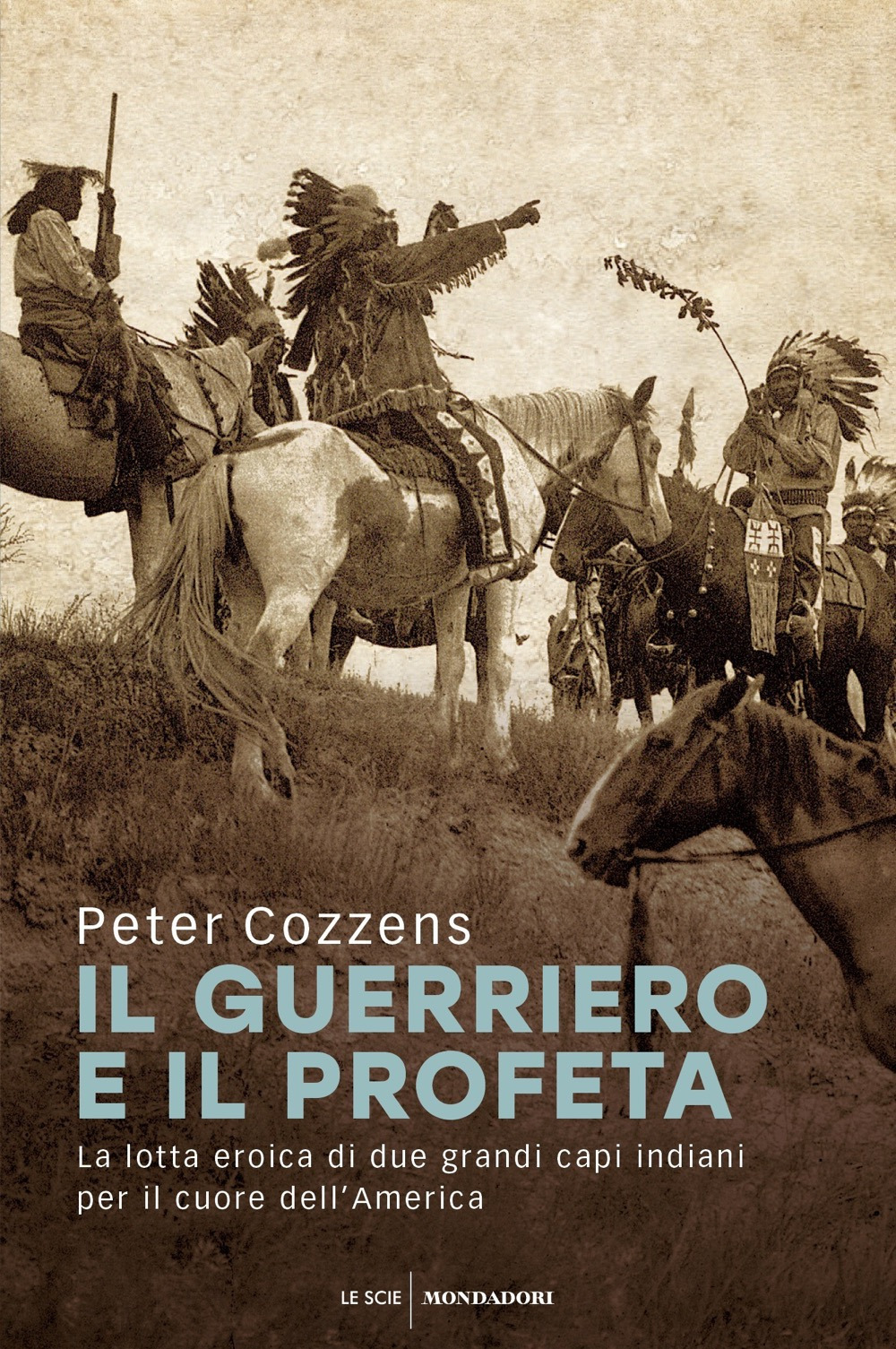 Libro guerriero e il profeta. La lotta eroica di due grandi capi indiani per il cuore dell'America di Peter Cozzens - ean 9788804743965 - Mondadori