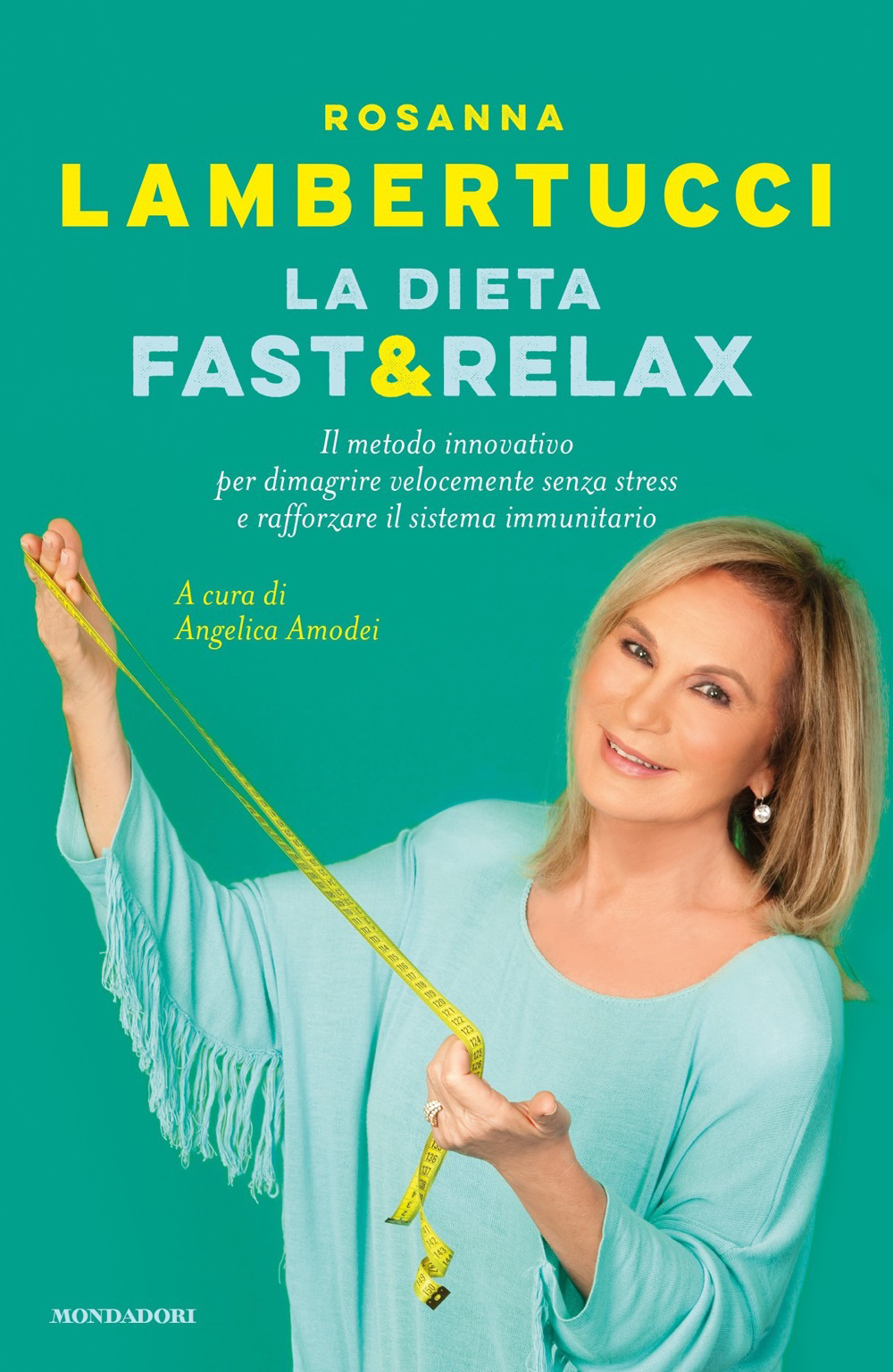 Libro dieta fast & relax. Il metodo innovativo per dimagrire velocemente senza stress e rafforzare il sistema immunitario di Rosanna Lambertucci - ean 9788804743989 - Mondadori