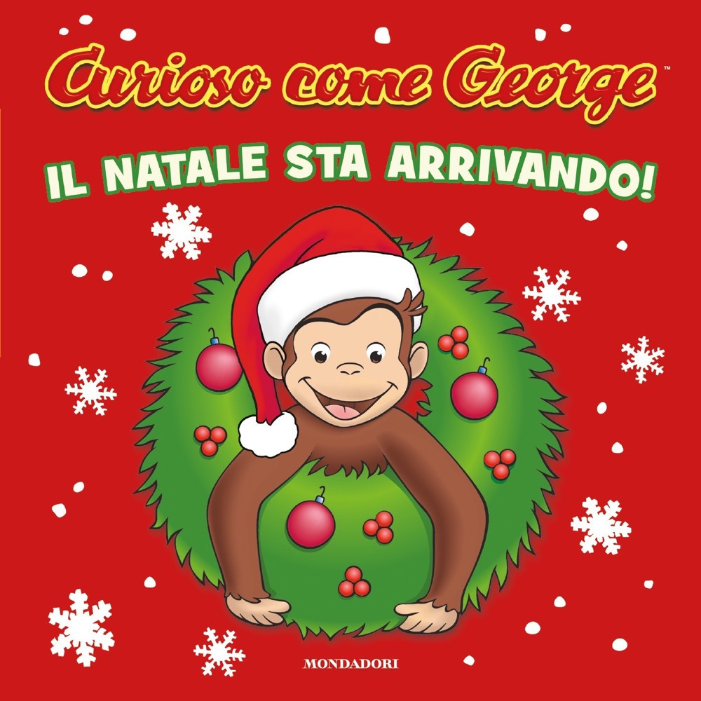 Libro Natale sta arrivando! Curioso come George di Tish Rabe - ean 9788804744849 - Mondadori