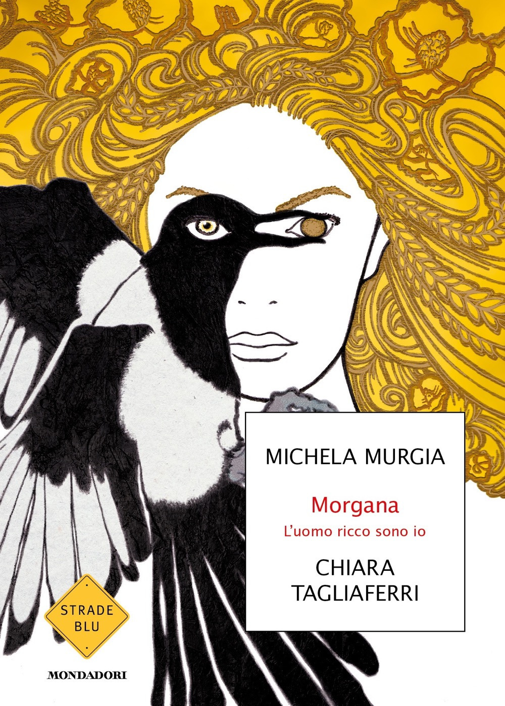 Libro Morgana. L'uomo ricco sono io di Michela Murgia; Chiara Tagliaferri - ean 9788804745013 - Mondadori
