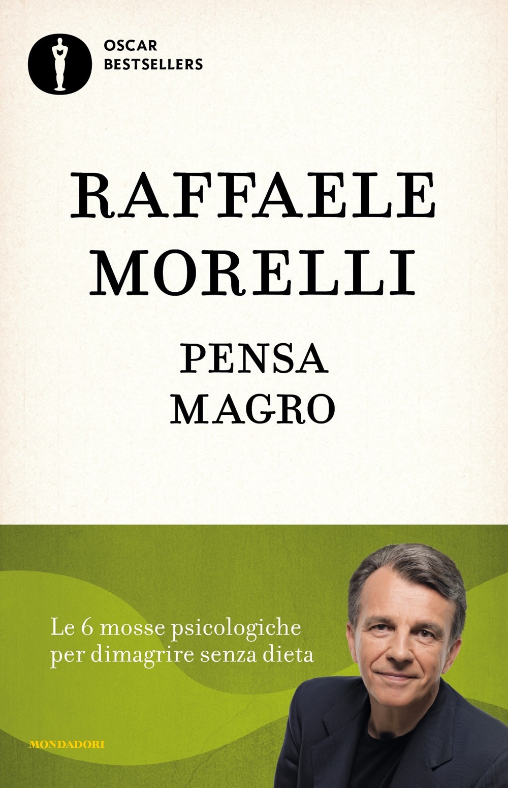 Libro Pensa magro di Raffaele Morelli - ean 9788804745044 - Mondadori