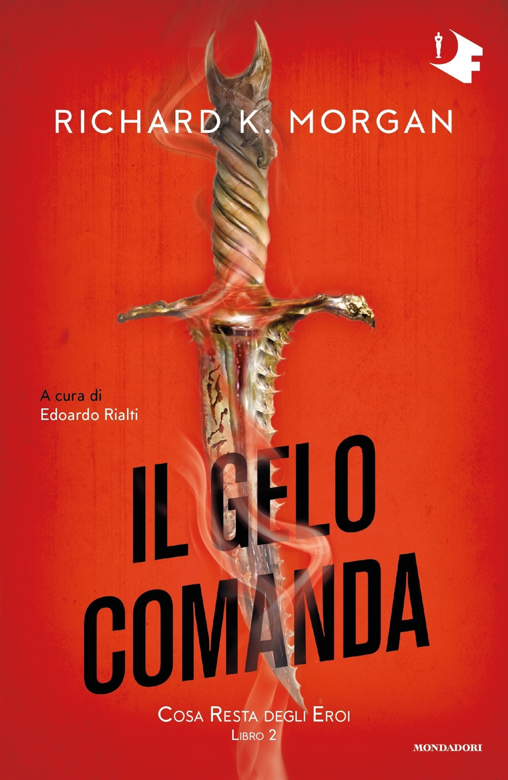 Libro gelo comanda. Cosa resta degli eroi di Richard K. Morgan - ean 9788804745259 - Mondadori
