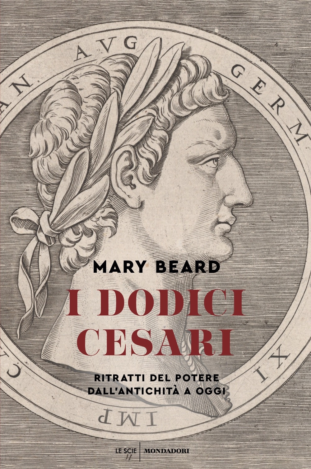 Libro dodici Cesari. Ritratti del potere dall'antichità ad oggi di Mary Beard - ean 9788804745457 - Mondadori