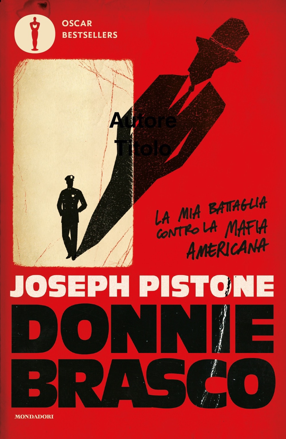 Libro Donnie Brasco. La mia battaglia contro la mafia americana di Joseph Pistone - ean 9788804745679 - Mondadori
