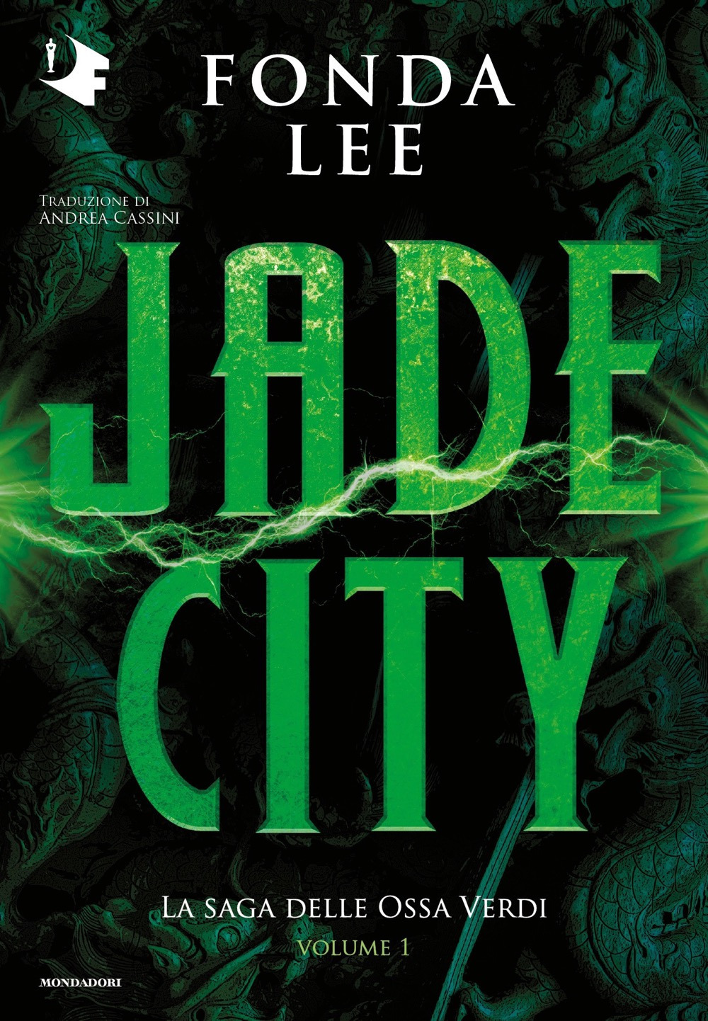 Libro Jade City. La saga delle Ossa Verdi di Fonda Lee - ean 9788804746096 - Mondadori