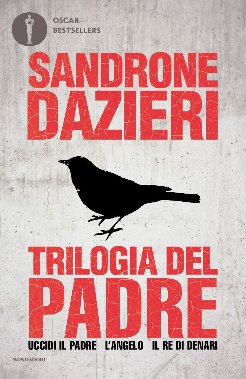 Libro Trilogia del Padre: Uccidi il padre-L'angelo-Il re di denari di Sandrone Dazieri - ean 9788804747079 - Mondadori