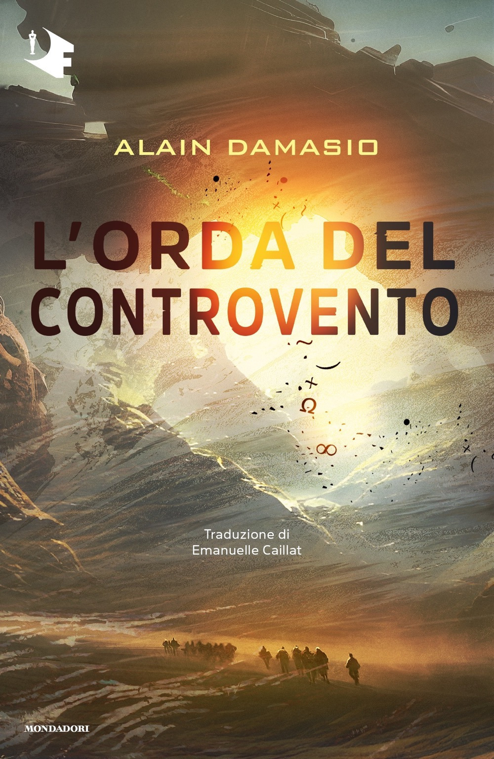Libro orda del controvento di Alain Damasio - ean 9788804747673 - Mondadori