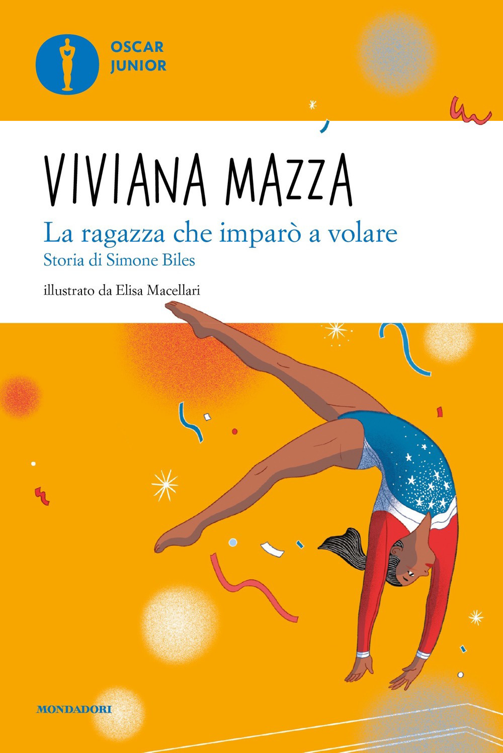 Libro ragazza che imparò a volare. Storia di Simone Biles di Viviana Mazza - ean 9788804747901 - Mondadori