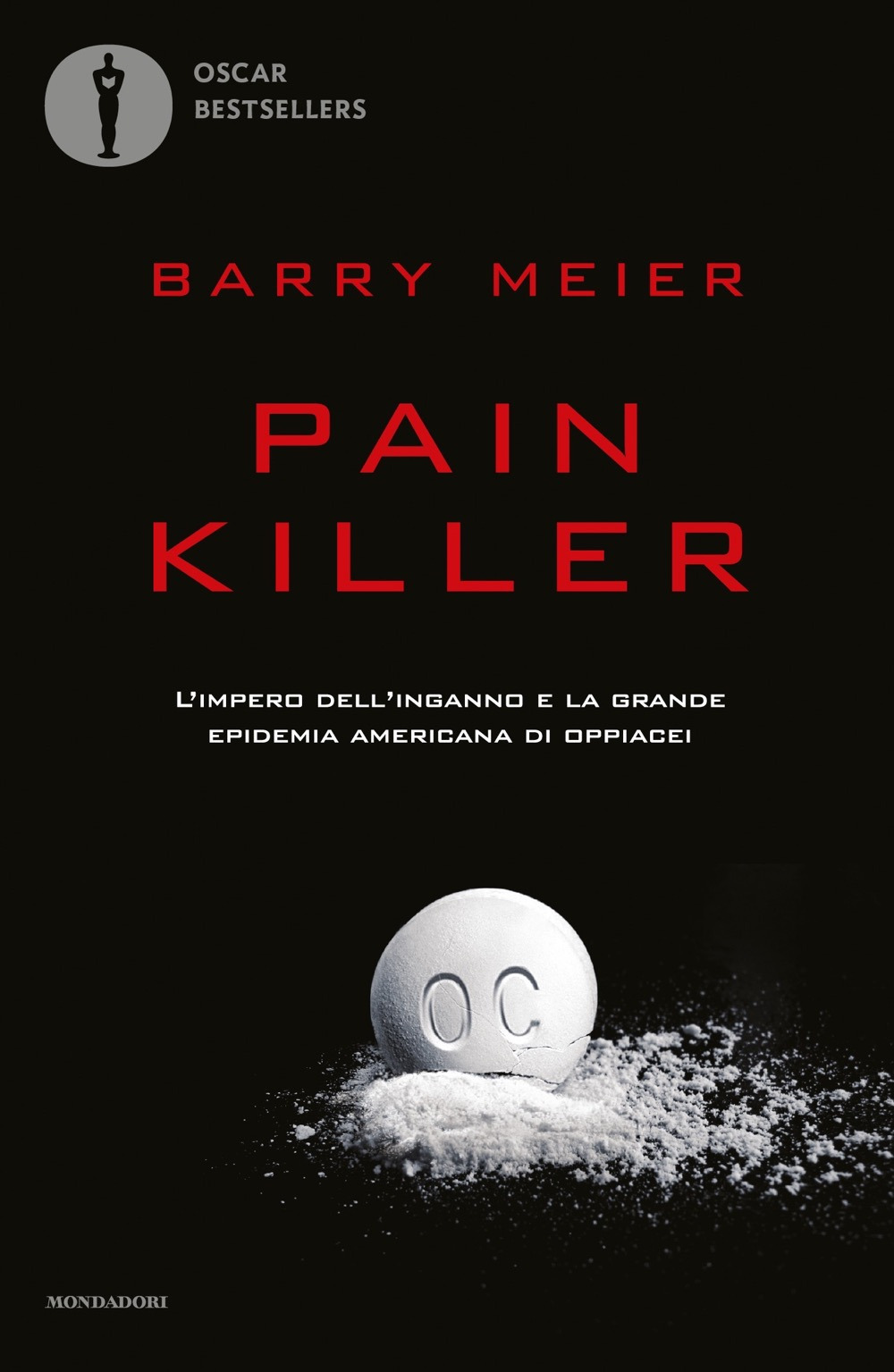 Libro Pain killer. L'impero dell'inganno e la grande epidemia americana di oppiacei di Barry Meier - ean 9788804748755 - Mondadori