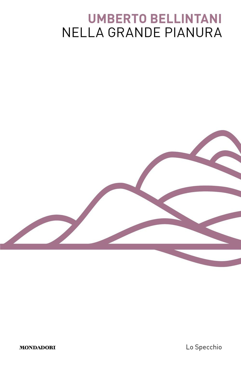 Libro Nella grande pianura di Umberto Bellintani - ean 9788804749035 - Mondadori