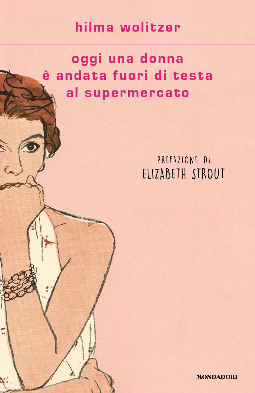 Libro Oggi una donna è andata fuori di testa al supermercato di Hilma Wolitzer - ean 9788804749295 - Mondadori